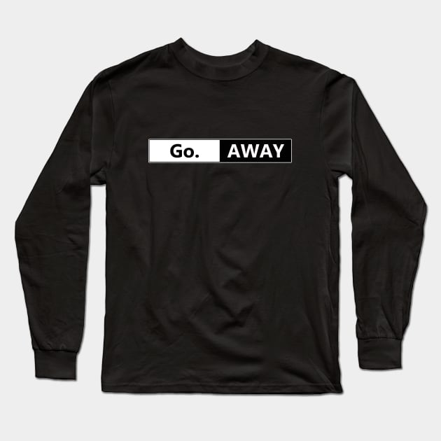 Go. Away social distancing covid 19 Long Sleeve T-Shirt by gegogneto